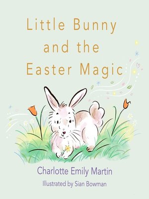 cover image of Little Bunny and the Easter Magic
